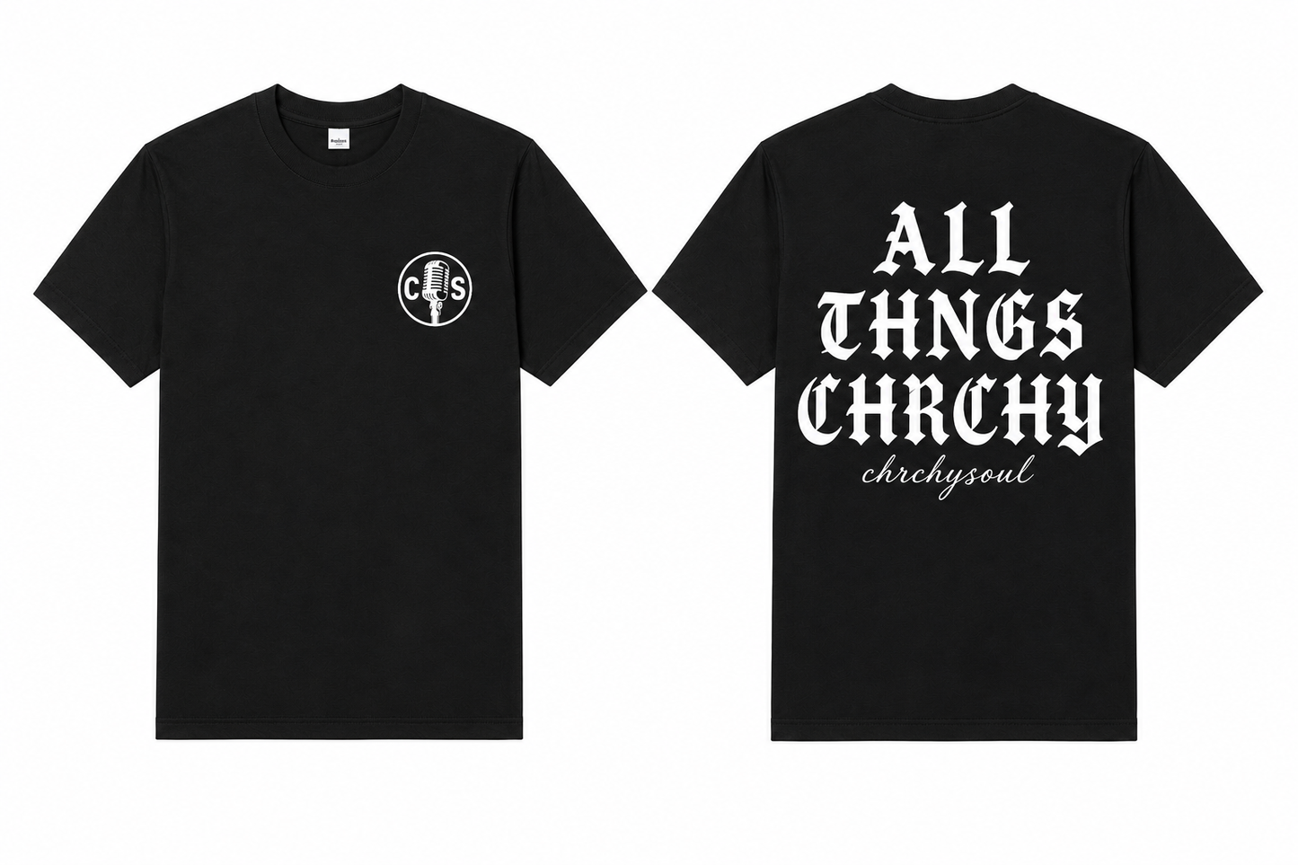 BLACK "ALL THNGS CHRCHY" T shirt
